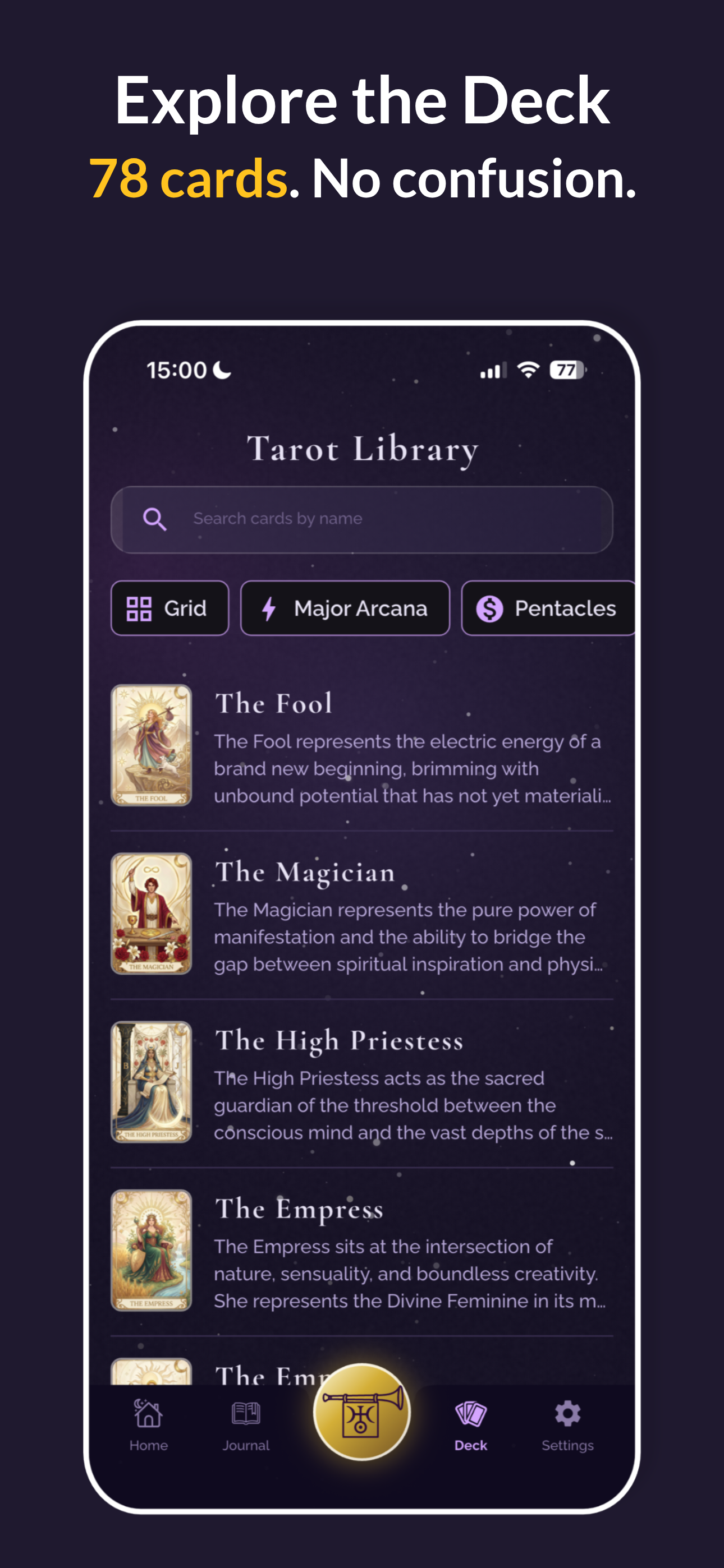 Explore the Deck - 78 cards. No confusion.